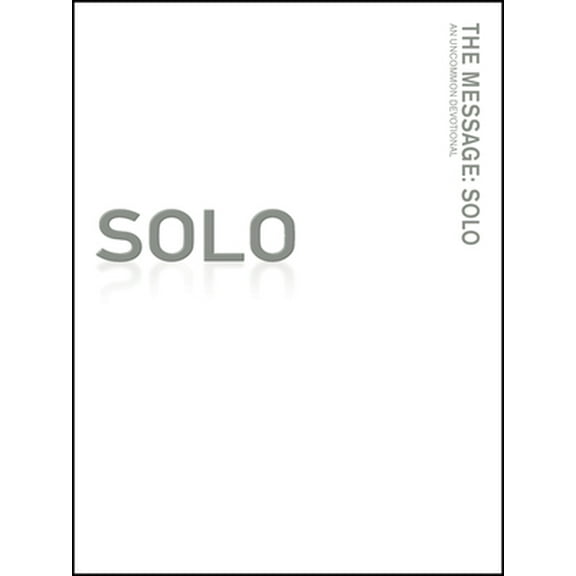 Pre-Owned Message Remix: Solo-MS: An Uncommon Devotional (Paperback) 1600061052 9781600061059