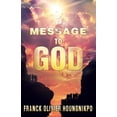 thumbnail image 1 of Message To God  Paperback  0985362588 9780985362584 Franck Olivier Houngnikpo, 1 of 1