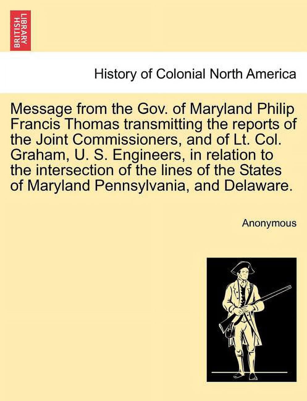 Message from the Gov. of Maryland Philip Francis Thomas transmitting ...