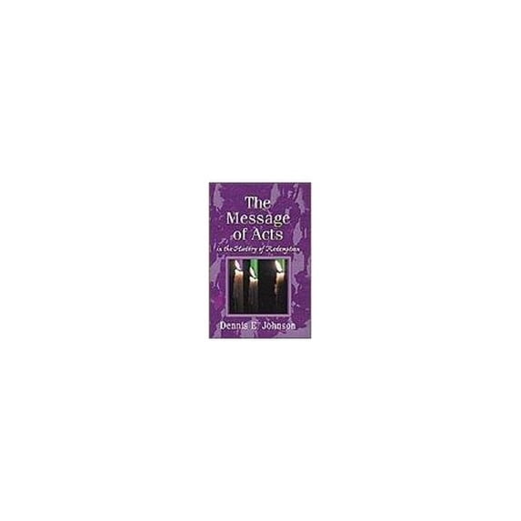 Pre-Owned The Message of Acts in the History of Redemption (Paperback) 0875522351 9780875522357