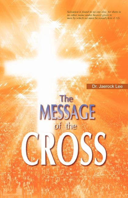 The Message of the Cross, (Paperback) - Walmart.com