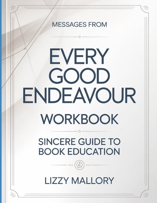 Messages From E Endeavour: Sincere Guide To Book Education, (Paperback)