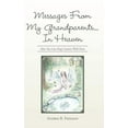thumbnail image 1 of Messages From My Grandparents... In Heaven: How You Can Keep Contact With Yours (Hardcover), 1 of 1