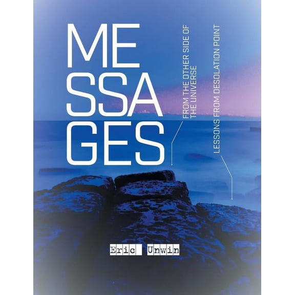 Messages From the Other Side of the Universe : Lessons From Desolation Point (Paperback)