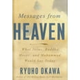thumbnail image 1 of Messages from Heaven : What Jesus, Buddha, Muhammad, and Moses Would Say Today (Hardcover), 1 of 1