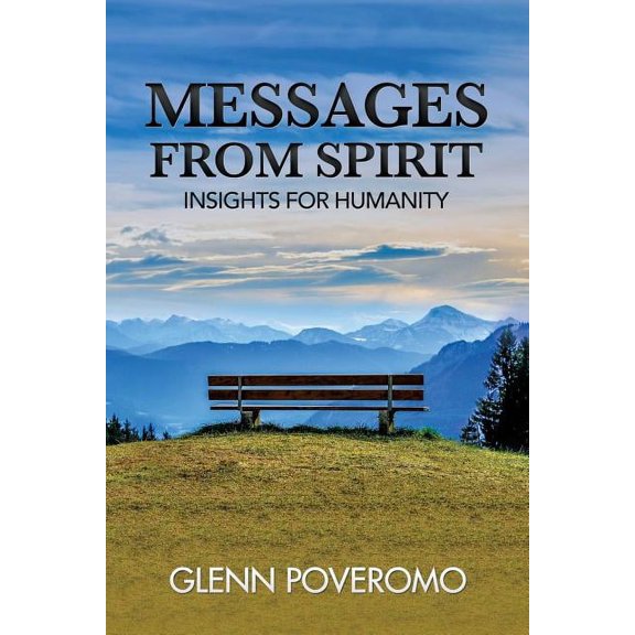 Messages from Spirit : Insights for Humanity