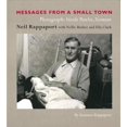 thumbnail image 1 of Pre-Owned Messages from a Small Town: Photographs Inside Pawlet, Vermont (Paperback 9780916718275) by Susanne Rappaport, Neil Rappaport, Nellie Bushee, 1 of 1