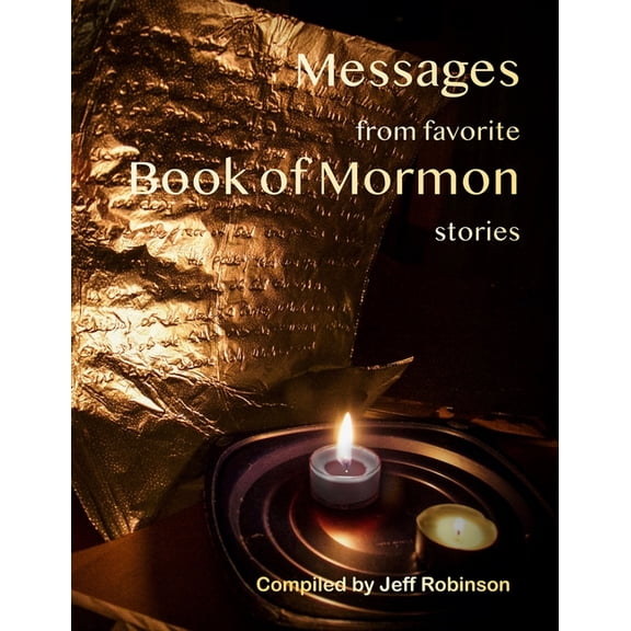 Messages from favorite Book of Mormon stories (Paperback)