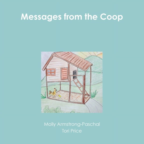 Messages from the Coop, (Paperback)