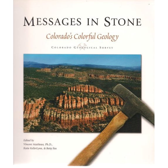 Pre-Owned Messages in Stone: Colorado's Colorful Geology Paperback