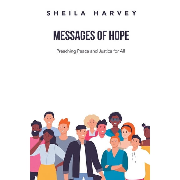 Messages of Hope: Preaching Peace and Justice for All