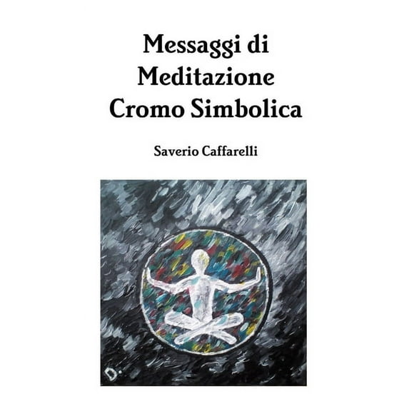 Messaggi di Meditazione Cromo Simbolica, (Paperback)