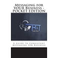thumbnail image 1 of Messaging for YOUR Business - POCKET EDITION Paperback 1721781560 9781721781560 Beverly A. Reynolds, 1 of 1