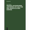 thumbnail image 1 of Messen, MaÃnehmen, Abformen Am Und FÃ¼r Den Menschlichen KÃ¶rper, (Hardcover), 1 of 1