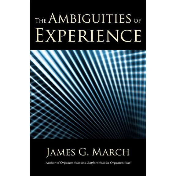 Messenger Lectures The Ambiguities of Experience, (Hardcover)