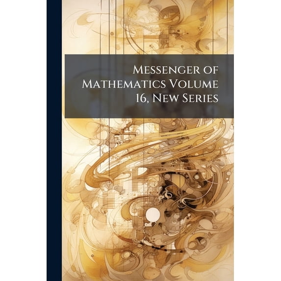 Messenger of Mathematics Volume 16, New Series (Paperback)