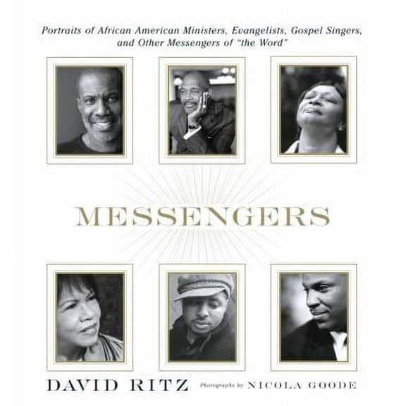 Pre-Owned Messengers: Portraits of African American Ministers, Evangelists, Gospel Singers, and Other Messengers of the Word Hardcover