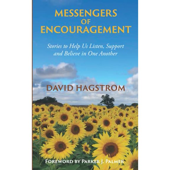Pre-Owned Messengers of Encouragement: Stories to Help Us Listen, Support and Believe in One Another Paperback