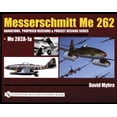 thumbnail image 1 of Messerschmitt Me 262: Variations, Proposed Versions & Project Designs Series: Me 262 A-1a (Hardcover), 1 of 1
