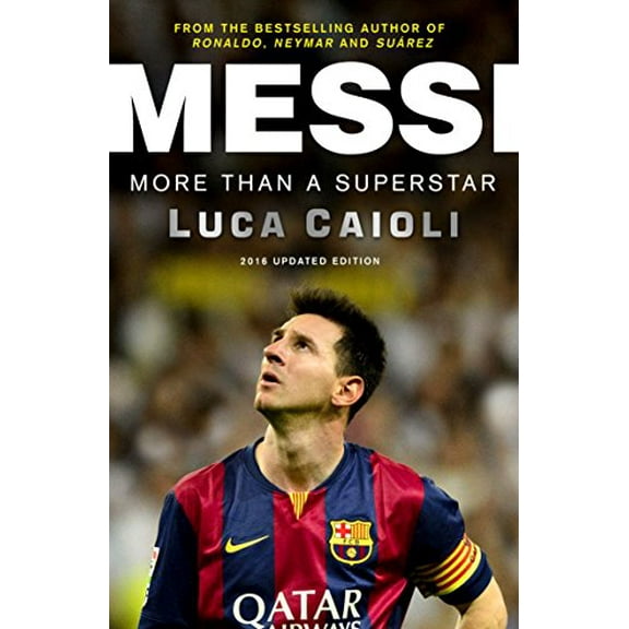 Pre-Owned Messi: More Than a Superstar (Paperback) 1906850917 9781906850913