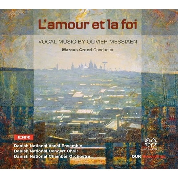 Messiaen / Danish National Vocal Ensemble / Bloch - L'amour Et la Foi - Vocal Music - Music & Performance - SACD