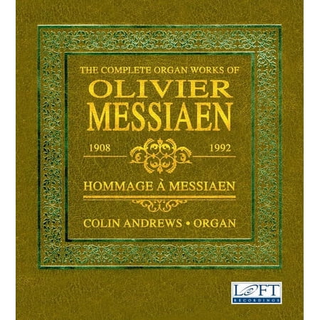 Messiaen / Rogg / Andrews - The Complete Organ Works of Olivier Messiaen - Music & Performance - CD