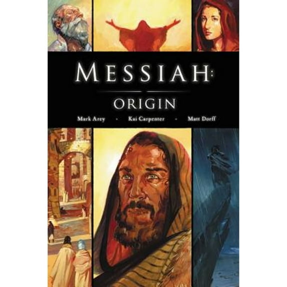 Messiah: Origin: The Advent of the Christ (Paperback) by Matt Dorff, Mark Arey