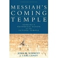 thumbnail image 1 of Messiah's Coming Temple: Ezekiel's Prophetic Vision of the Future Temple (Paperback), 1 of 1