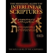 Messianic Aleph Tav Interlinear Scriptures Volume One the Torah, Paleo and Modern Hebrew-Phonetic Translation-English, R, Paperback