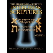 Messianic Aleph Tav Interlinear Scriptures Volume Three the Prophets, Paleo and Modern Hebrew-Phonetic Translation-Engli, Hardcover