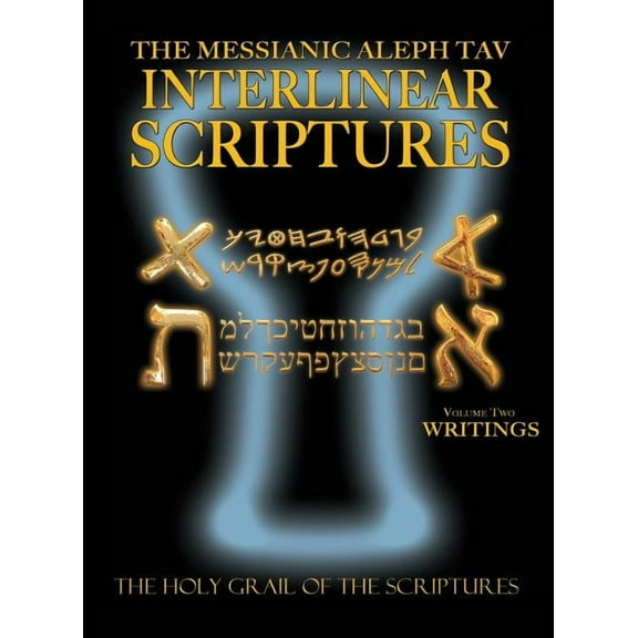 Messianic Aleph Tav Interlinear Scriptures Volume Two the Writings, Paleo and Modern Hebrew-Phonetic Translation-English, Bold Black Edition Study Bible (Hardcover)