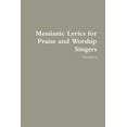 thumbnail image 1 of Messianic Lyrics for Praise and Worship Singers, 1 of 1
