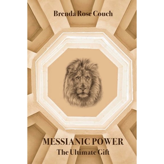 Messianic Power: The Ultimate Gift, (Paperback)