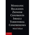 thumbnail image 1 of Messianic Religious Zionism Confronts Israeli Territorial Compromises, (Paperback), 1 of 1