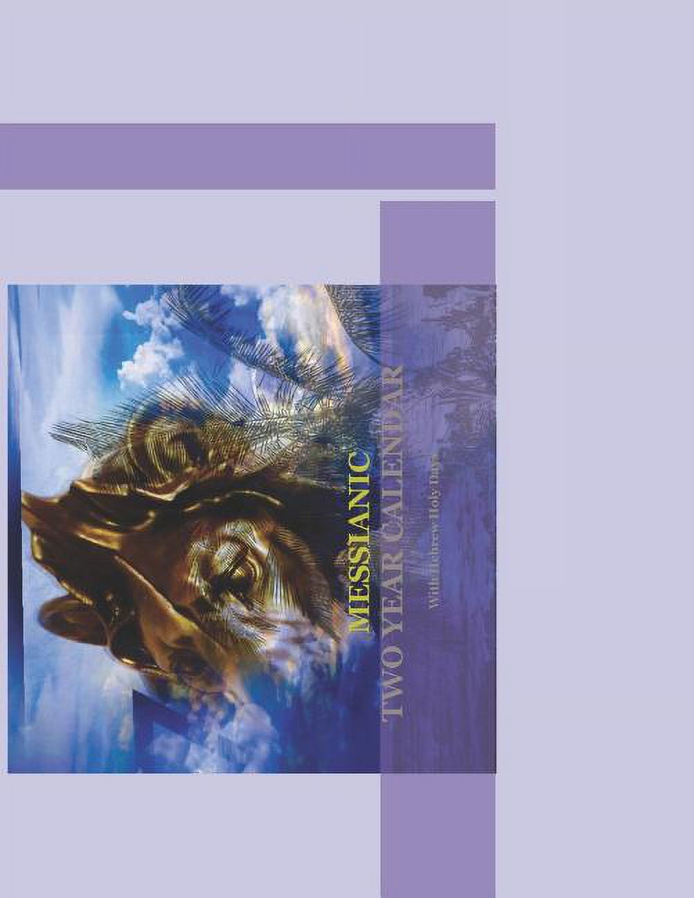 Messianic two year calendar with hebrew holy days paperback