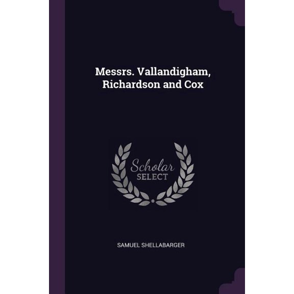 Messrs. Vallandigham, Richardson and Cox (Paperback)