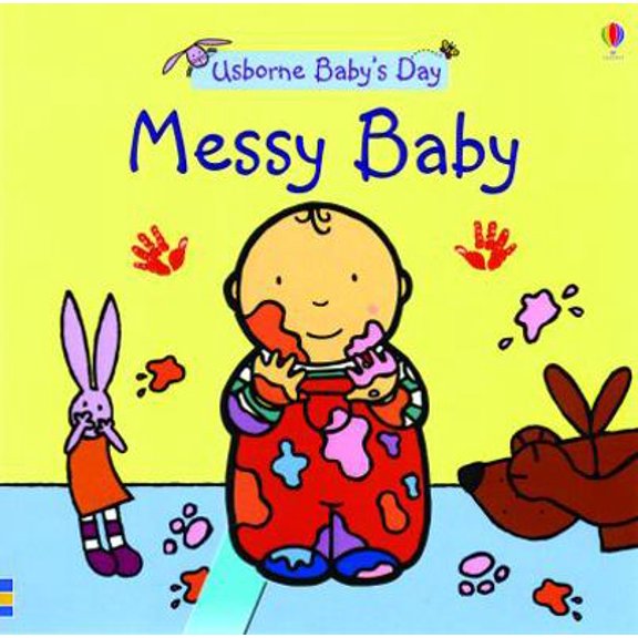 Pre-Owned Messy Baby (Usborne Baby's Day) (Hardcover) 0794509649 9780794509644