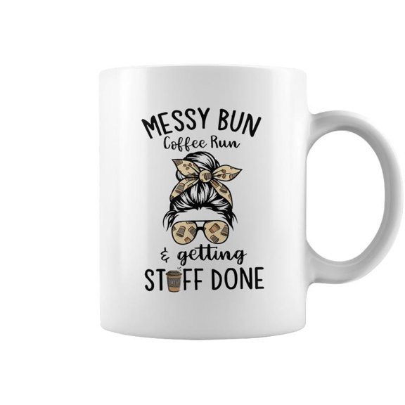 Messy Bun Coffee Run And Getting Stuff Done Messy Bun Coffee Mugs