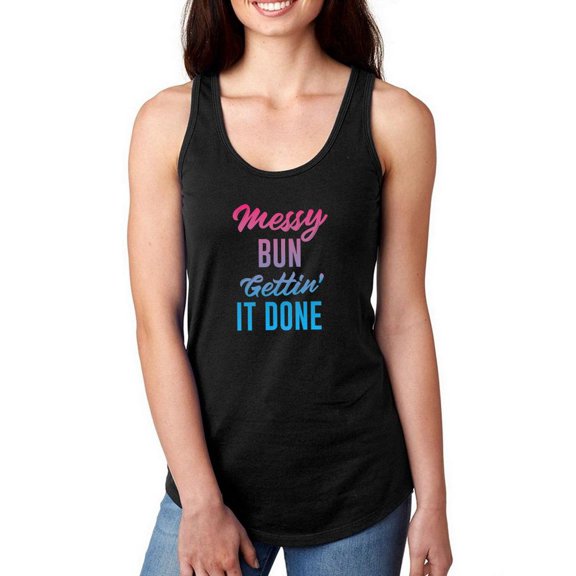 Messy Bun Gettin' It Done Racerback Tank Women -Smartprints Designs, Female Small