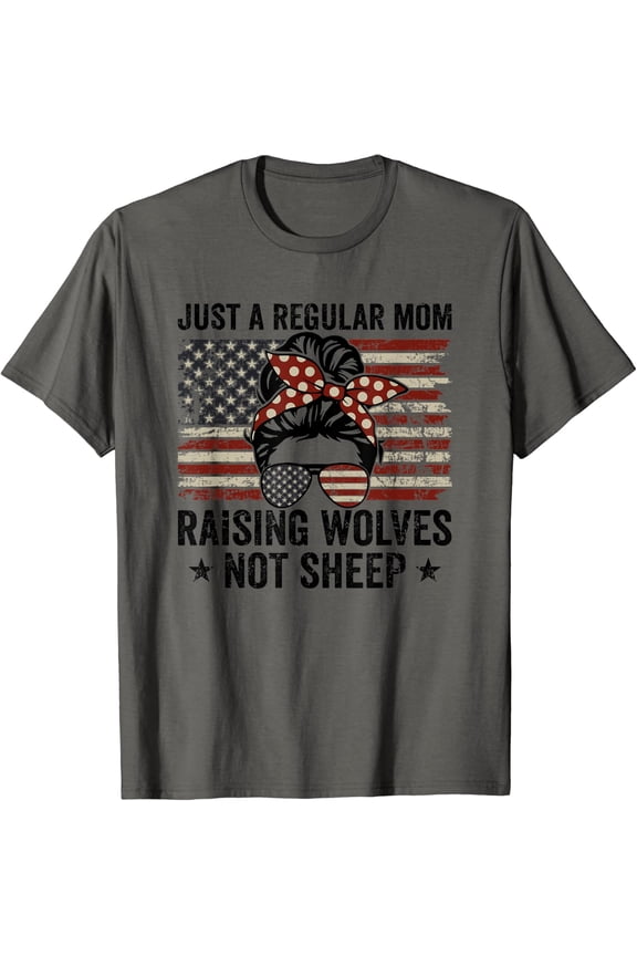 Messy Bun Just A Regular Raising Wolves Not Sheep Mama T-Shirt