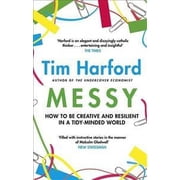 Messy How to Be Creative and Resilient in a Tidy-minded World