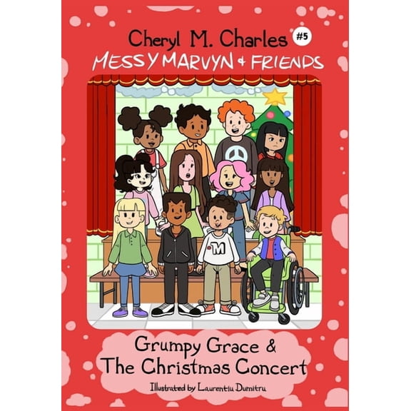 Messy Marvyn & Friends: Grumpy Grace & The Christmas Concert, (Paperback)