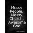 thumbnail image 1 of Messy People, Messy Church, Awesome God, (Paperback), 1 of 1