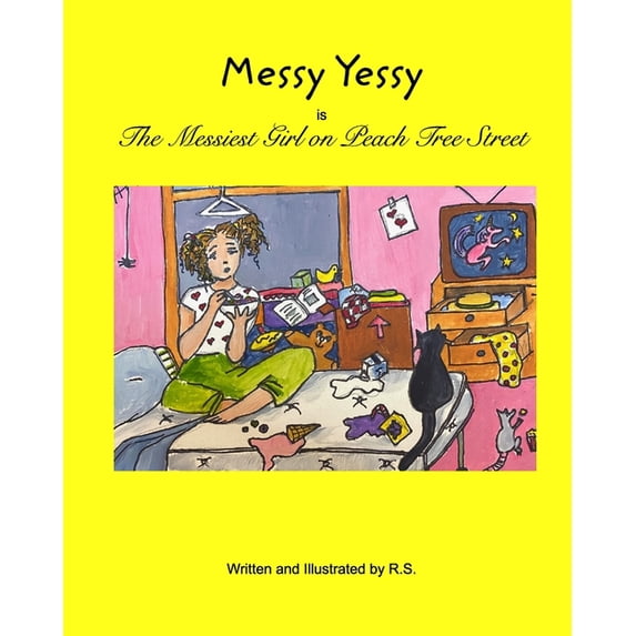 Messy Yessy: The Messiest Girl on Peach Tree Street, (Paperback)