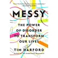 thumbnail image 1 of Pre-Owned Messy: The Power of Disorder to Transform Our Lives (Hardcover) 1594634793 9781594634796, 1 of 1