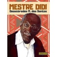 thumbnail image 1 of Mestre Didi - Deoscóredes M. Dos Santos, 1 of 1