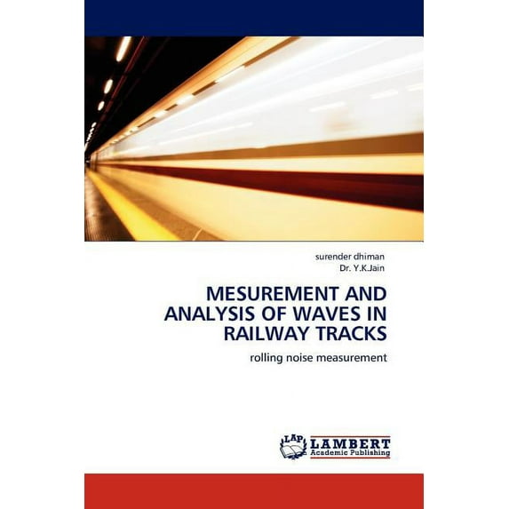 Mesurement and Analysis of Waves in Railway Tracks (Paperback)