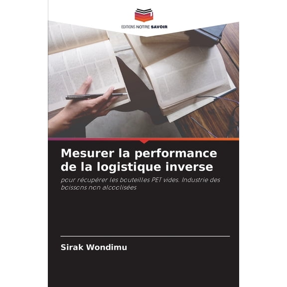 Mesurer la performance de la logistique inverse, (Paperback)