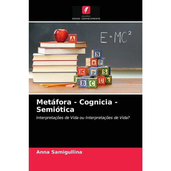Metáfora - Cognicia - Semiótica (Paperback)