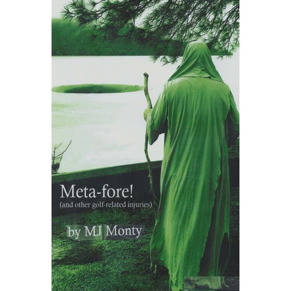 Meta-Fore!: (and other golf-related injuries) (Paperback)